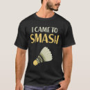 Zoek naar badminton humor tshirts Speler
