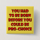 Zoek naar anti abortus buttons Voor iedereen
