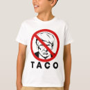 Zoek naar taco grap tshirts Politiek