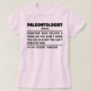 Zoek naar paleontoloog tshirts Paleontologie