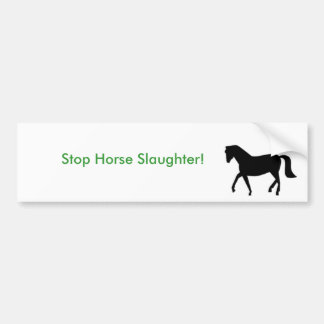 000, Stop Horse Slaughter! Bumpersticker