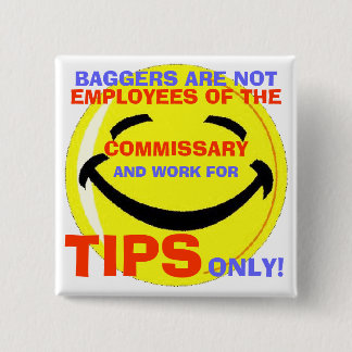 004, BAGGERS ZIJN NIET, WERKNEMERS O... - Geperson Vierkante Button 5,1 Cm