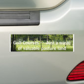 006, Golfbanen -- gewoon een verspilling van waard Bumpersticker (Op auto)