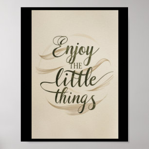007 Geniet van kleine dingen Sticker Poster
