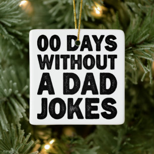 00 Dagen Zonder Een Vader Grap Cool Vader Sarcasme Keramisch Ornament