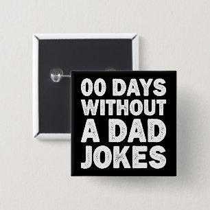 00 dagen zonder vader grapt sarcastische vader gra vierkante button 5,1 cm
