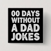 00 dagen zonder vader grapt sarcastische vader gra vierkante button 5,1 cm (Voorkant)