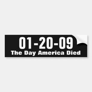 01-20-09, de dag dat Amerika stierf Bumpersticker