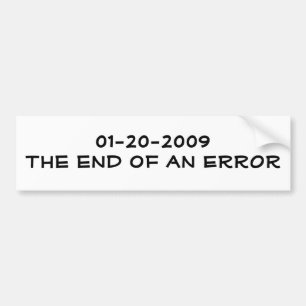 01-20-2009Het eind van een FOUT Bumpersticker