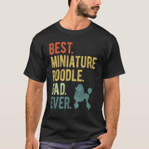 01 Beste Miniatuur Poodle Vader Ooit Hond Papa Vad T-shirt