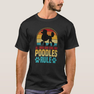 01 Dames Mooie Hond Houder Honden Zijn Cool Poodl T-shirt