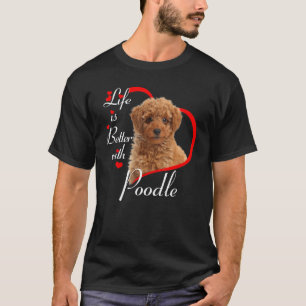 01 Het leven is beter met Poodle T-shirt