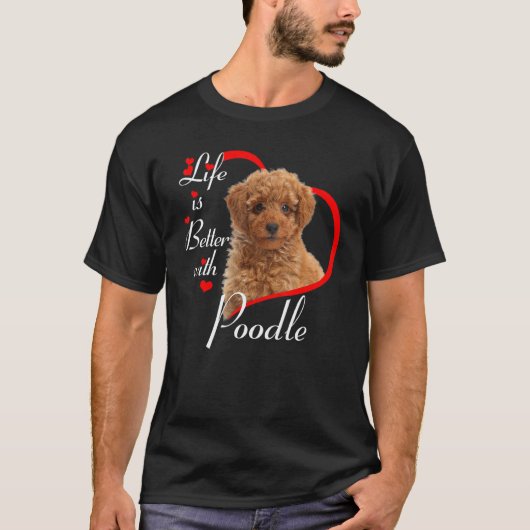 01 Het leven is beter met Poodle T-shirt (Voorkant)