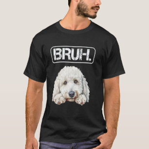 01 Standaard Poodle Bruh Grappige Hond Liefhebber T-shirt