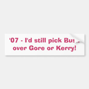 '07 - Ik koos nog steeds Struik over Gore of Kerry Bumpersticker