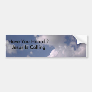 0922071706, heeft u gehoord?    Jezus roept Bumpersticker