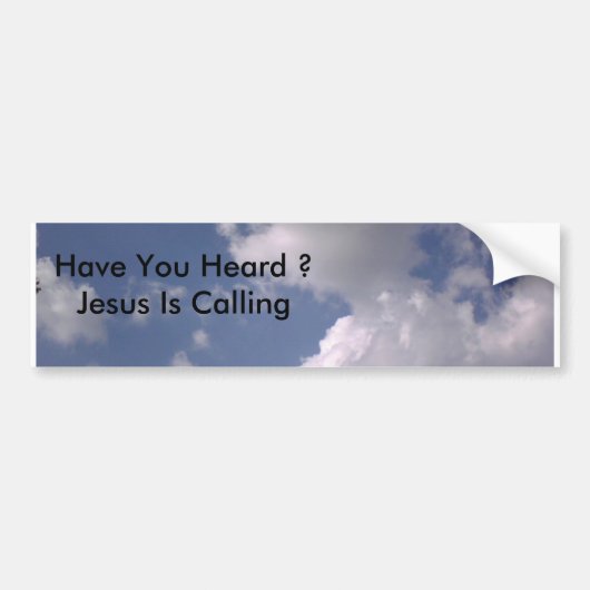 0922071706, heeft u gehoord? Jezus roept Bumpersticker (Voorkant)