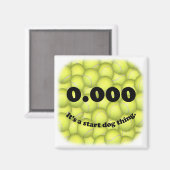 0.000, perfecte Flyball start! koelkastmagneet Magneet (Voorkant / Achterkant)