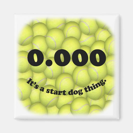 0.000, perfecte Flyball start! koelkastmagneet Magneet (Voorkant)