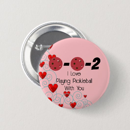 0-0-2 ik hou van het spelen van Pickleball met je  Ronde Button 5,7 Cm (Voorkant /achterkant)