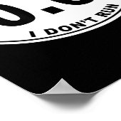 0.0 I Don't Run  Poster (Hoek)
