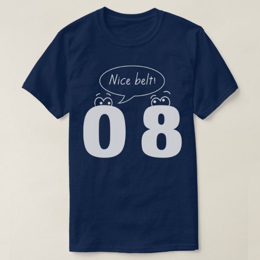 0 8 Nice Belt T-shirt (Design voorkant)