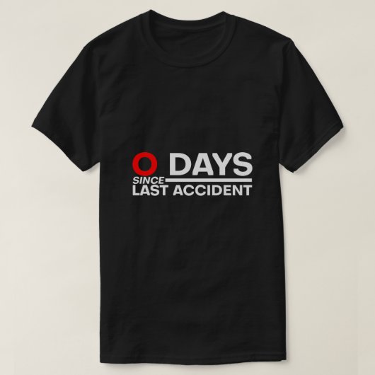 0 dagen sinds laatste ongeval 3 t-shirt (Design voorkant)