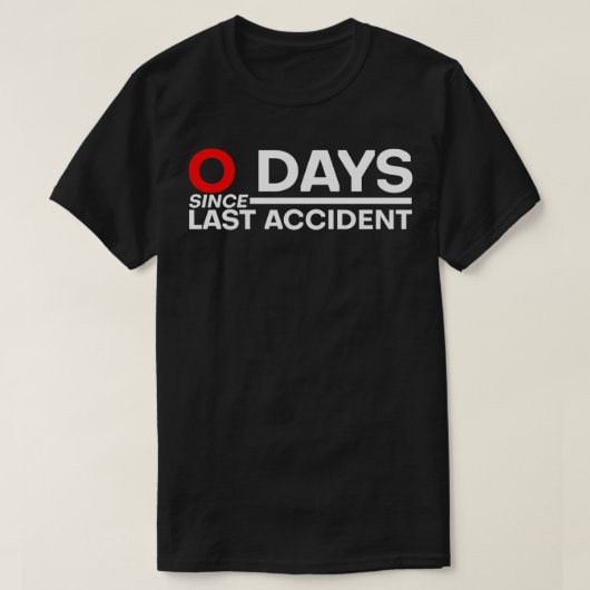 0 dagen sinds laatste ongeval, klasse 2 t-shirt (Design voorkant)