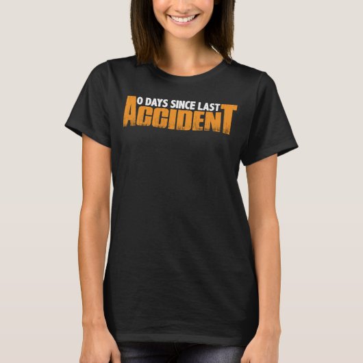 0 dagen sinds laatste ongeval t-shirt (Voorkant)