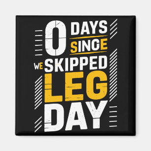 0 dagen sinds Leg Day Powerlifting Gym is overgesl Magneet