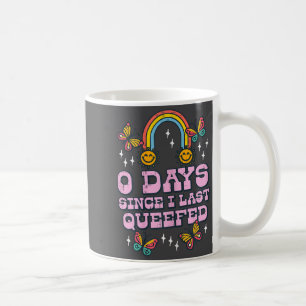 0 dagen sinds mijn laatste grappige ongepaste sche koffiemok