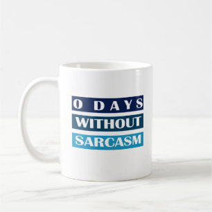 0 dagen zonder Sarcasm Koffiemok