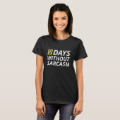 0 dagen zonder Sarcasm T-shirt (Voorkant volledig)