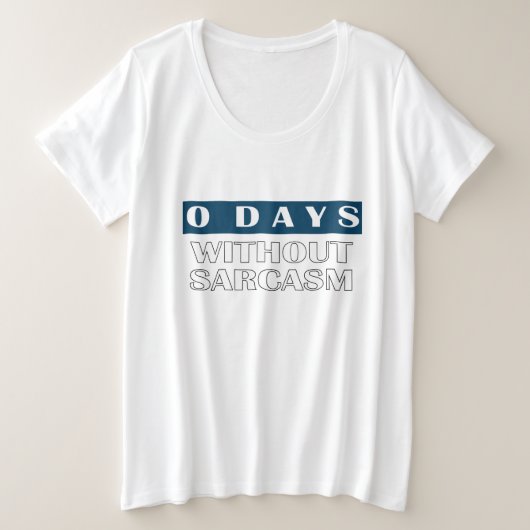 0 dagen zonder sarcasme T-shirt (Design voorkant)
