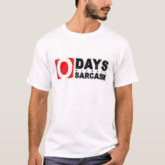 0 dagen zonder sarcasme t-shirt