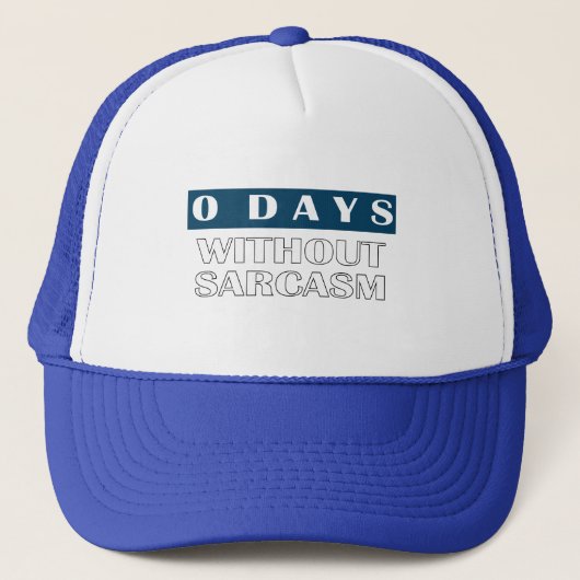 0 dagen zonder sarcasme T-shirt Trucker Pet (Voorkant)