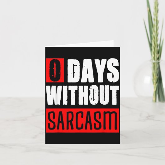 0 Dagen Zonder Sarcastische Grappige Uitspraken Kaart (Voorkant)