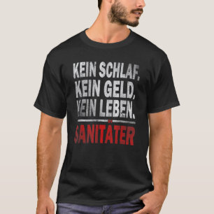 0 Geen slaap Geen geld Geen leven Paramedic T-shirt