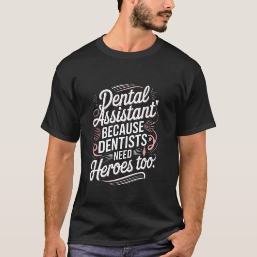 0 Grappige Tandartsassistent Omdat Tandartsen Haar T-shirt (Voorkant)