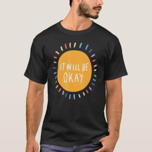 0 Het komt goed Geestelijke Gezondheid Is Belangri T-shirt