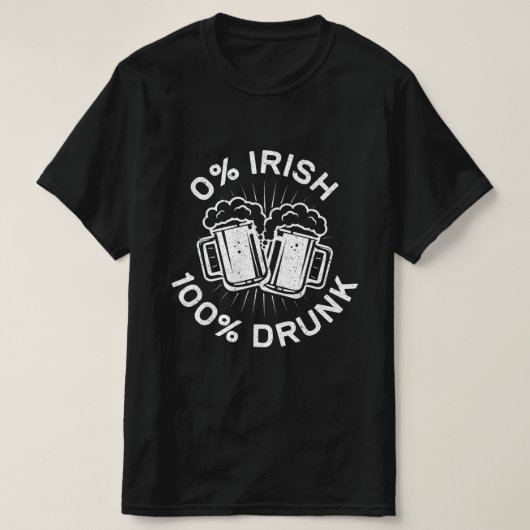 0% Iers 100% Drink Saint Patrick Day 1 T-shirt (Design voorkant)