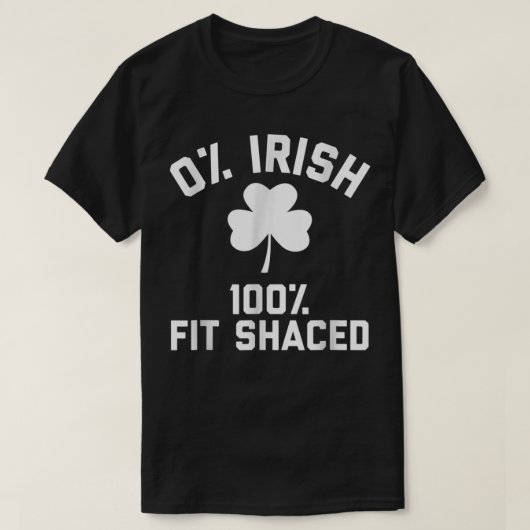 0 Iers 100 Fit Shaced Saint Patrick's Day T-shirt (Design voorkant)