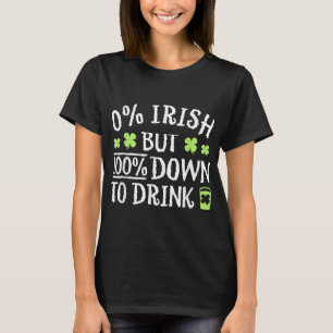 0 Iers 100 tot op de Drink - St Patrick's Day T-shirt
