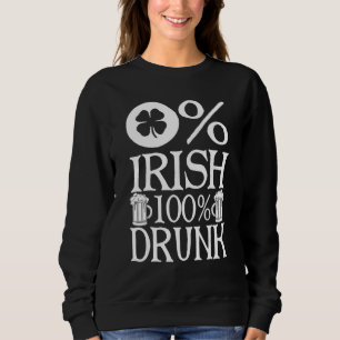 0 Ierse 100 Drink Happy St Patrick Day Beer Trui