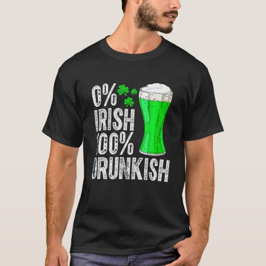 0% Ierse 100% Drunkish Funny Drink Lover St Pat T-shirt (Voorkant)