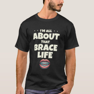 0 Ik ben helemaal voor dat beugel leven tandarts T-shirt