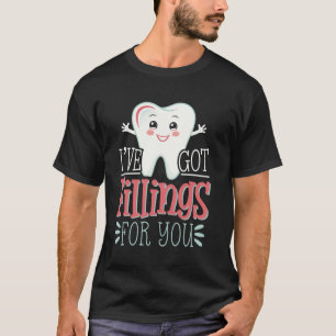 0 Ik heb vullingen voor je Tandarts Valentijn T-shirt