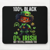 0% Irish 100% Black -funny St. Patricks Day Black  Muismat (Voorkant)