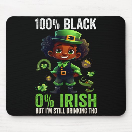 0% Irish 100% Black -funny St. Patricks Day Black  Muismat (Voorkant)