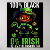 0% Irish 100% Black -funny St. Patricks Day Black  Poster (Voorkant)